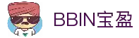 BBIN·宝盈集团(中国)有限公司官网